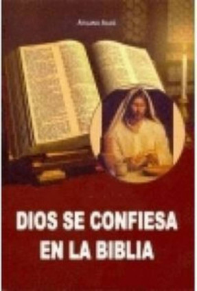 Dios se confiesa en la Biblia