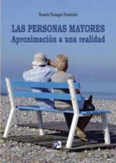 Las personas mayores. Aproximación a una realidad (2. ed.)