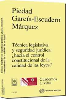 Técnica legislativa y seguridad jurídica: ¿hacia el control constitucional de la calidad de las leyes?