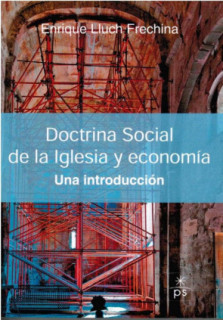 Doctrina Social de la Iglesia y Economía: una introducción