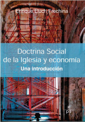 Doctrina Social de la Iglesia y Economía: una introducción