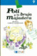 POLI Y LA BRUJA MAJADERA - Libro 9