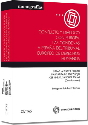 Conflicto y diálogo con Europa. Las condenas a España del Tribunal Europe de Derechos Humanos