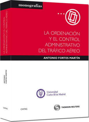 La Ordenación y el Control Administrativo del Tráfico Aéreo
