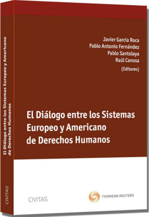 El Diálogo entre los Sistemas Europeo y Americano de Derechos Humanos