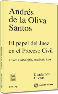 El papel del juez en el proceso civil - Frente a ideología, prudentia iuris
