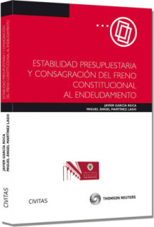 Estabilidad Presupuestaria y Consagración del Freno Constitucional al Endeudamiento