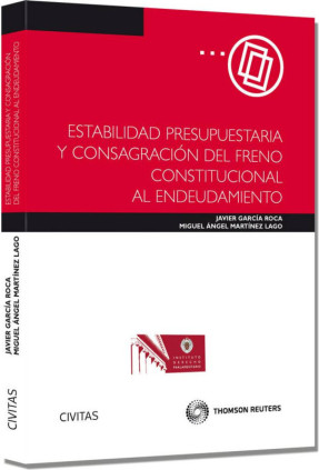 Estabilidad Presupuestaria y Consagración del Freno Constitucional al Endeudamiento
