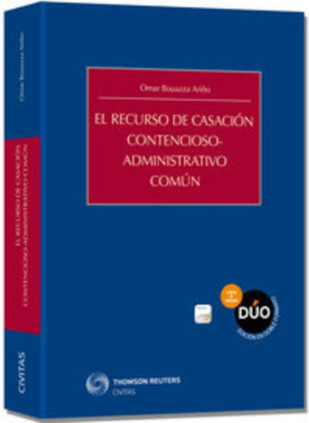 El recurso de casación contencioso-administrativo común (Papel + e-book)