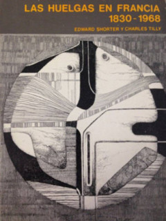 Las huelgas en Francia 1830-1968.