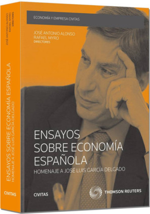 Ensayos sobre Economía Española. Homenaje a José Luis García Delgado