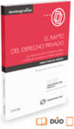 El rapto del Derecho privado (Papel + e-book)