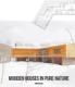 WOODEN HOUSES IN PURE NATURE