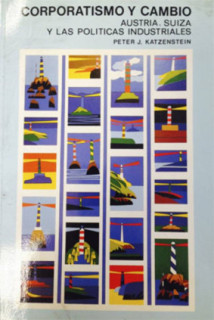 Corporatismo y cambio. Austria, Suiza y las políticas industriales.