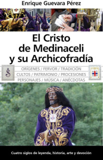 El Cristo de Medinaceli y su Archicofradía
