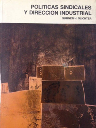 Políticas sindicales y dirección industrial.