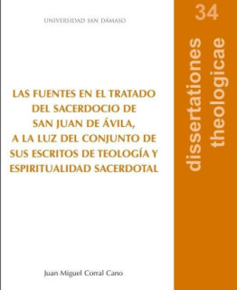 Las fuentes en el tratado del sacerdocio de San Juan de Ávila, a la luz del conjunto de sus escritos de teología y espiritualidad sacerdotal