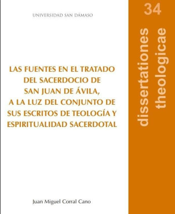 Las fuentes en el tratado del sacerdocio de San Juan de Ávila, a la luz del conjunto de sus escritos de teología y espiritualidad sacerdotal