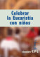 Celebrar la Eucaristía con niños