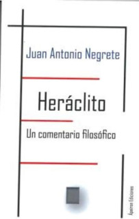 Heráclito. Un comentario filosófico