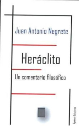 Heráclito. Un comentario filosófico