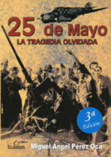 25 de mayo. La tragedia olvidada 3ª ed.