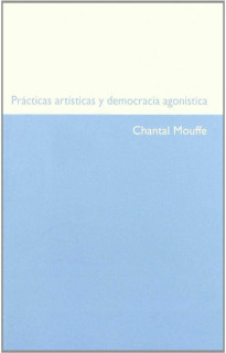 Practicas artisticas y democracia agonistica