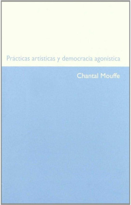 Practicas artisticas y democracia agonistica