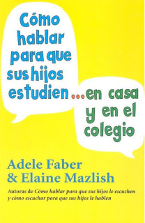 COMO HABLAR PARA QUE HIJOS ESTUDIEN