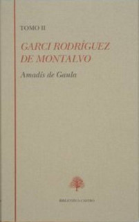 Amadís de Gaula: Libro tercero. Libro cuarto