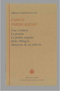 Una cristiana ; La prueba ; La piedra angular ; Doña Milagros ; Memorias de un solterón