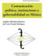 Comunicación política, instituciones y gobernabilidad en México