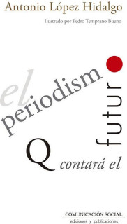 El periodismo que contará el futuro