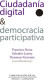 Ciudadanía digital y democracia participativa