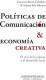 Políticas de comunicación y economía creativa