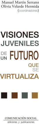 Visiones juveniles de un futuro que se virtualiza