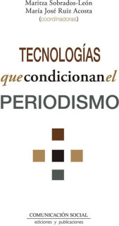 Tecnologías que condicionan el periodismo