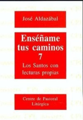 Enséñame tus caminos 7. Los Santos con lecturas propias
