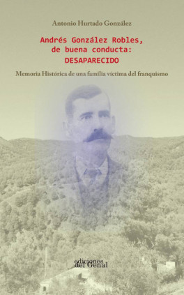 Andrés González Robles, de buena conducta: DESAPARECIDO
