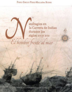 Naufragios en la Carrera de Indias durante los siglos XVI y XVII.