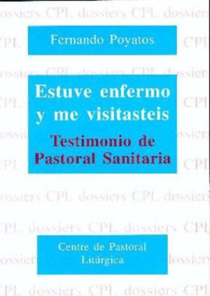 Estuve enfermo y me visitasteis