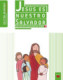 Jesús es nuestro Salvador: iniciación cristiana de niños 2. Edición renovada. Guía