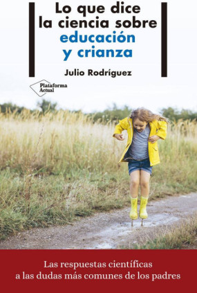 Lo que dice la ciencia sobre educación y crianza