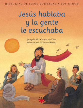 Jesús hablaba y la gente le escuchaba
