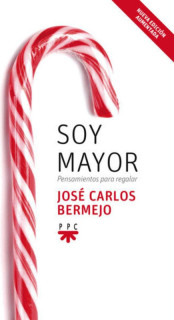 Soy mayor: pensamientos para regalar [Nueva ed.]