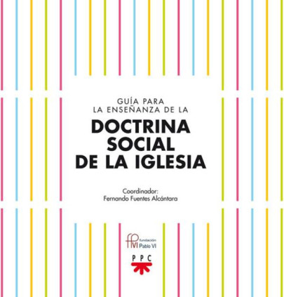 Guía para la enseñanza de la Doctrina Social de la Iglesia