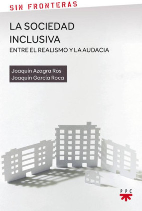 La sociedad inclusiva: entre el realismo y la audacia