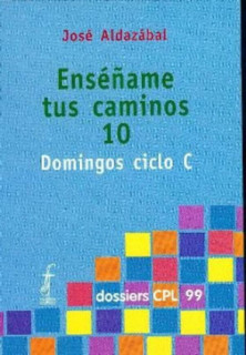 Enséñame tus caminos 10. Domingos ciclo C