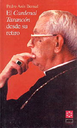 El cardenal Tarancón desde su retiro