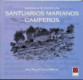 Santuarios marianos camperos : provincia de Castellón